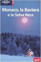 Monaco, la Baviera e la Selva Nera