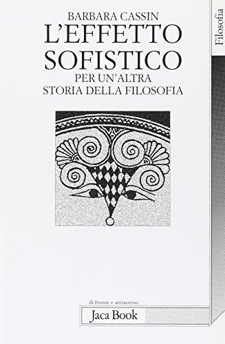 L'effetto sofistico. Per un'altra storia della filosofia