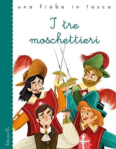 I tre moschettieri da Alexandre Dumas. Ediz. a colori