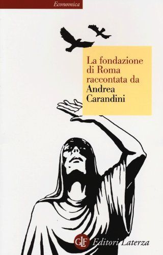 La fondazione di Roma raccontata da Andrea Carandini