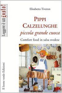 Pippi Calzelunghe, piccola grande cuoca. Comfort food in salsa svedese