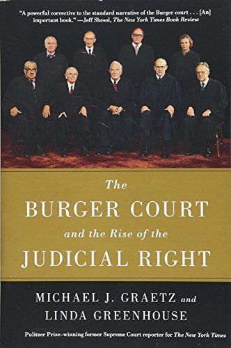 The Burger Court and the Rise of the Judicial Right