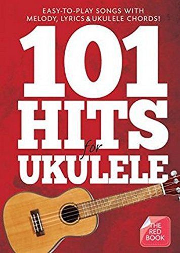 101 Hits for Ukulele: the Red Book