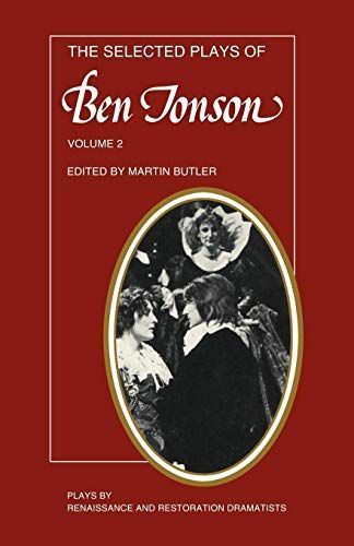 The Selected Plays of Ben Jonson: Volume 2