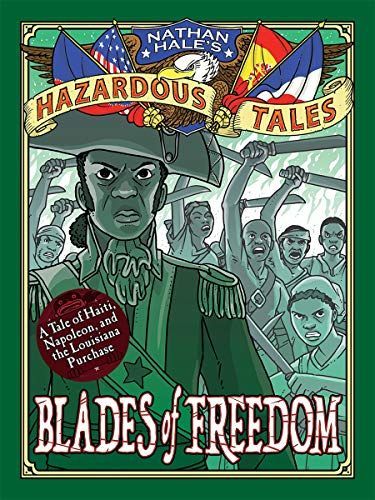 Blades of Freedom (Nathan Hale's Hazardous Tales #10)