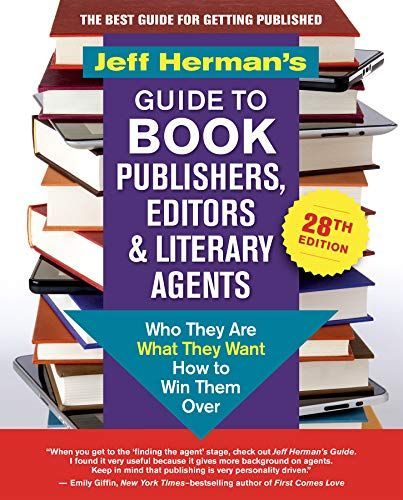 Jeff Herman's Guide to Book Publishers, Editors & Literary Agents, 28th edition