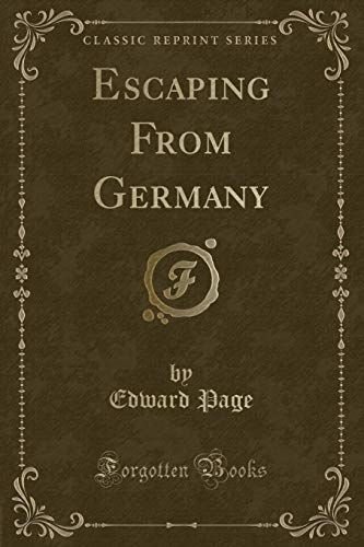 Escaping From Germany (Classic Reprint)
