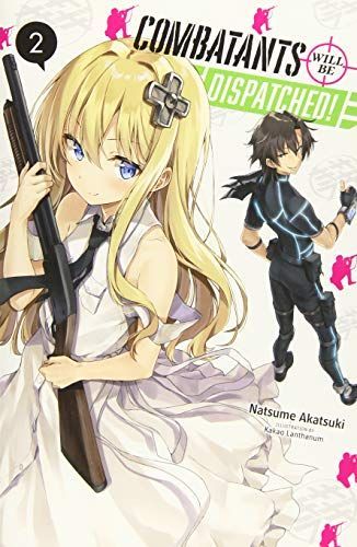 Combatants Will Be Dispatched!, Vol. 2 (light novel)