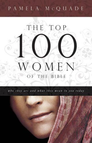 Top 100 Women of the Bible