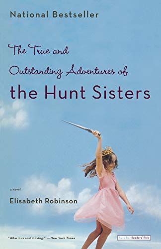 The True and Outstanding Adventures of the Hunt Sisters