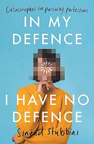 Cover of In My Defence, I Have No Defence