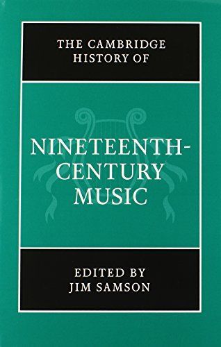 The Cambridge History of Nineteenth-Century Music