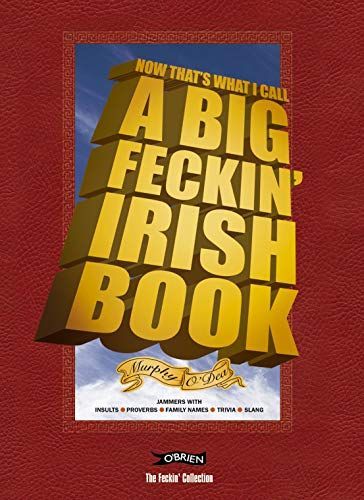 Now That's what I Call a Big Feckin' Irish Book