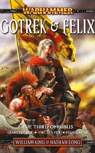 Gotrek & Felix: The Third Omnibus