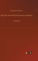 The Life and Work of Susan B. Anthony