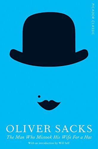 The Man Who Mistook His Wife for a Hat