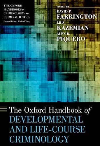 The Oxford Handbook of Developmental and Life-Course Criminology