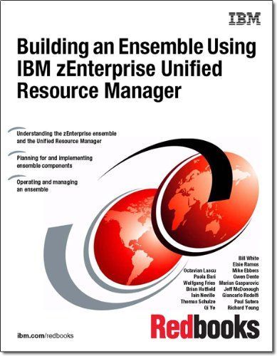 Building an Ensemble Using IBM zEnterprise Unified Resource Manager