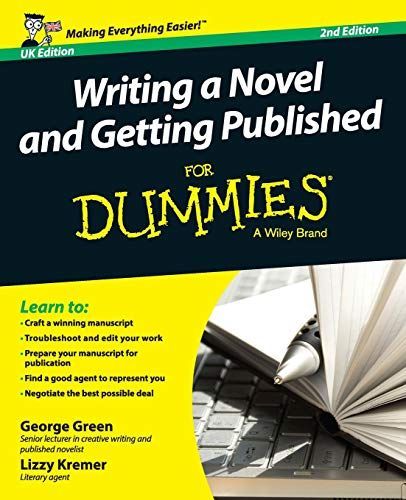 Writing a Novel and Getting Published For Dummies