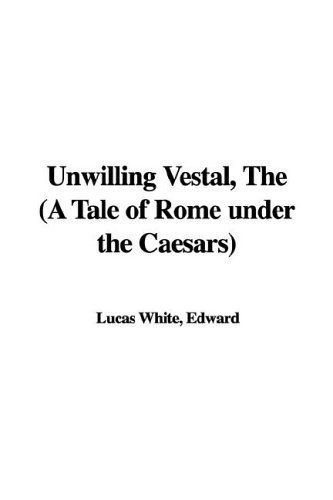 The Unwilling Vestal