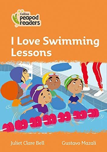 Collins Peapod Readers - Level 4 - I Love Swimming Lessons