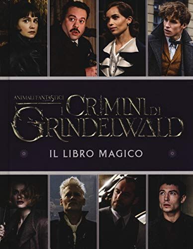 Animali fantastici: I crimini di Grindelwald. Il libro magico