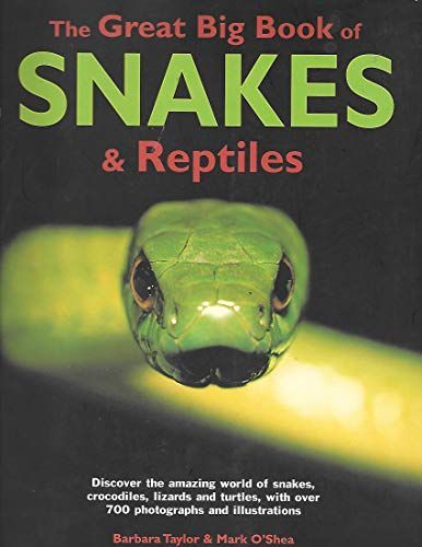 The Great Big Book of Snakes & Reptiles