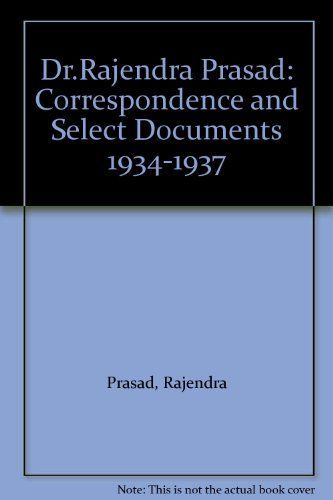 Dr. Rajendra Prasad, Correspondence and Select Documents: 1934-1938