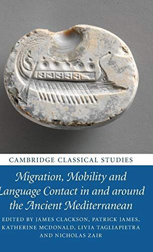 Migration, Mobility and Language Contact in and around the Ancient Mediterranean