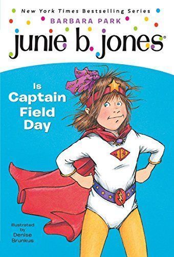 Junie B. Jones is Captain Field Day