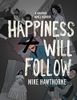 Happiness Will Follow
