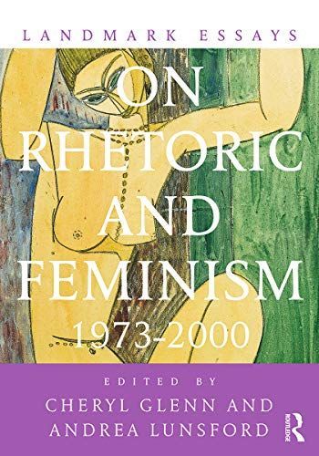 Landmark Essays on Rhetoric and Feminism