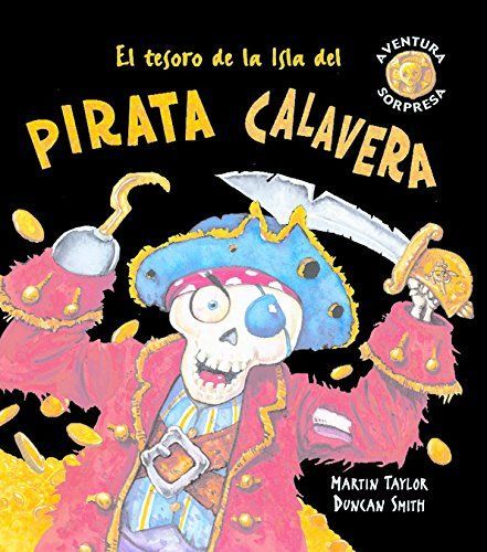 El Tesoro de La Isla del Pirata Calavera = The Lost Treasure of Skull Island