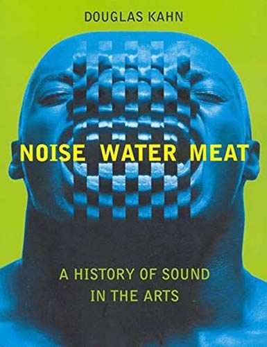 Noise, Water, Meat