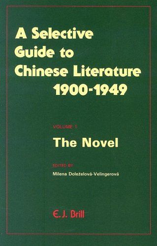 A Selective Guide to Chinese Literature 1900-1949