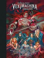 Critical Role: Vox Machina Origins Library Edition: Series I and II Collection