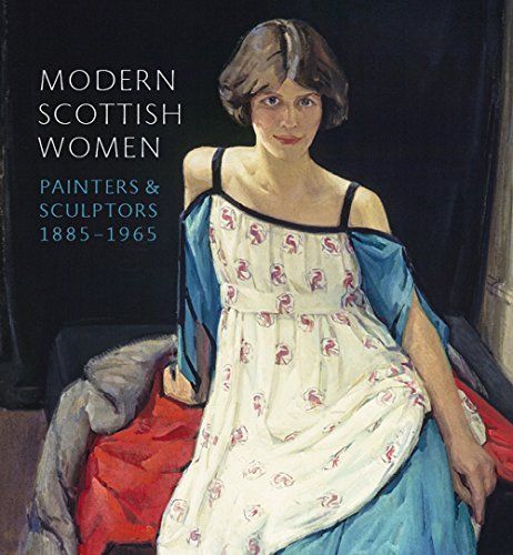 Scottish Women Painters and Sculptors, 1885-1965