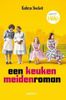 Een keukenmeidenroman / druk 1