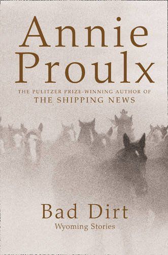 Bad Dirt: Wyoming Stories 2