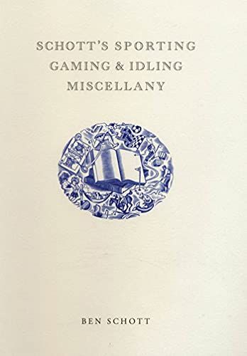 Schott's Sporting, Gaming, and Idling Miscellany