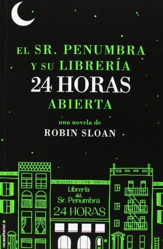 El Sr. Penumbra y su librería 24 horas abierta