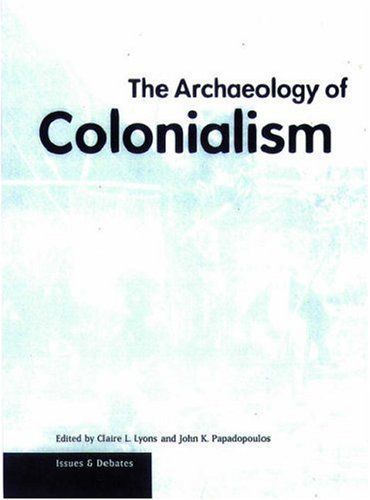 The Archaeology of Colonialism