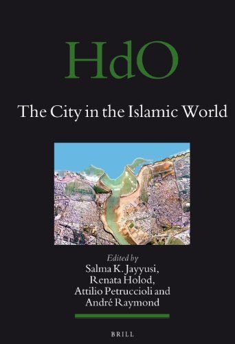 The City in the Islamic World, Volume 94/1 & 94/2