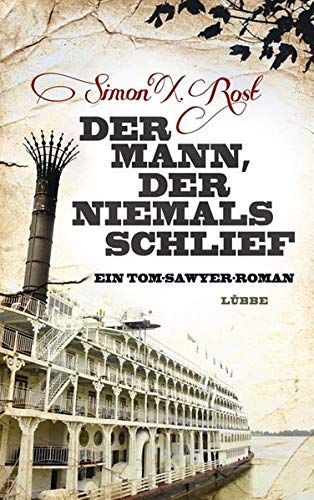 Der Mann, der niemals schlief : ein Tom-Sawyer-Roman