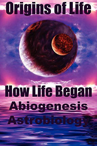 Origins of Life How Life Began Abiogenesis, Astrobiology