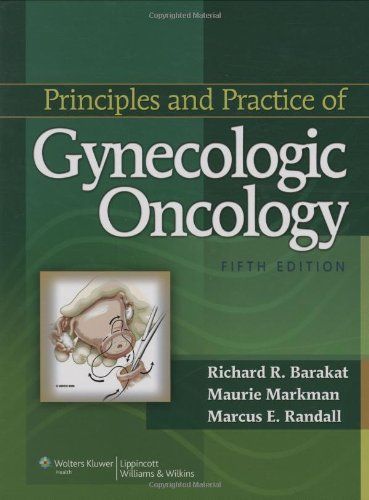 Principles and Practice of Gynecologic Oncology