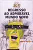 Regresso ao admirável mundo novo