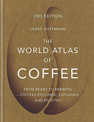 The World Atlas of Coffee