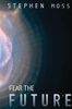 Fear the Future