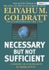 Necessary But Not Sufficient